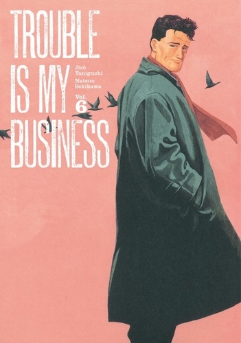 Trouble is my business Tome 6