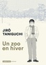 Jirô Taniguchi - Un zoo en hiver.