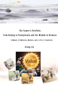 The Farmer's Portfolio: From Beijing to Pennsylvania and the Wisdom in BetweenThe Farmer's Portfolio: From Beijing to Pennsylvania and the Wisdom in Between