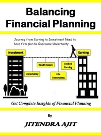  Jitendra Ajit - Balancing Financial Planning.