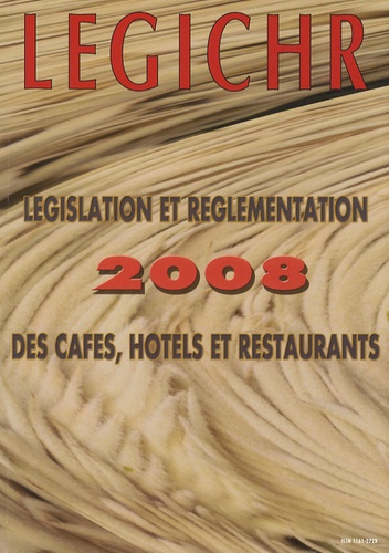  Jixo - LEGICHR 2008 - Législation et réglementation des cafés, hôtels et restaurants.