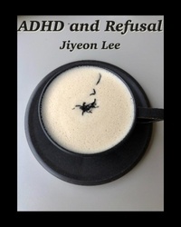  Jiyeon Lee - ADHD and Refusal.