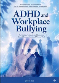 ADHD and Workplace Bullying