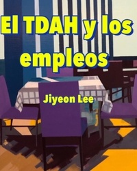  Jiyeon Lee - El TDAH y los empleos.