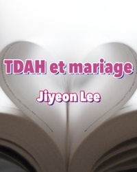  Jiyeon Lee - TDAH et mariage.