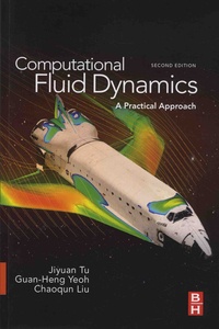 Jiyuan Tu et Guan-Heng Yeoh - Computational Fluid Dynamics - A Practical Approach.