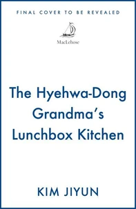 The Hyehwa-Dong Grandma’s Lunchbox Kitchen