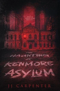 The Haunting of Kenmore Asylum