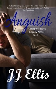 JJ Ellis - Anguish - A Harper's Rock Legacy Novel, #1.