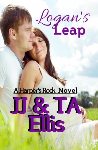  JJ Ellis et  TA Ellis - Logan's Leap - A Harper's Rock Novel, #2.