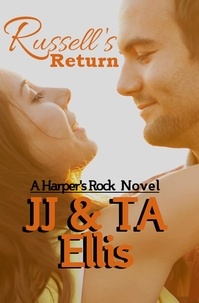  JJ Ellis et  TA Ellis - Russell's Return - A Harper's Rock Novel, #1.
