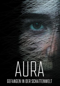 Aura - Gefangen in der Schattenwelt