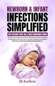 Newborn &amp; Infant Infections Simplified: Tips for Baby First Aid &amp; Child Emergency Guide for