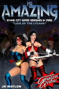 Ms Amazing: Lair of the Lycans