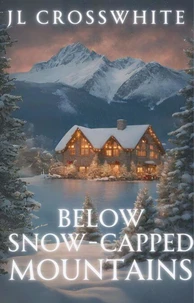 Below Snow-Capped Mountains