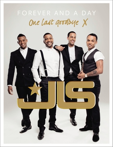 JLS: Forever and a Day.