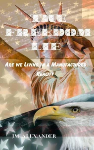 The Freedom Lie