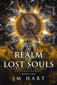 Realm of Lost Souls: Chronicles of the Supernatural Book Two