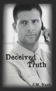  JM Nash - Deceived Truth - Truth Trilogy, #2.