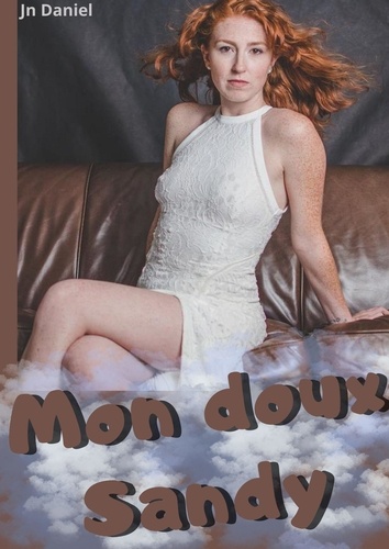  Jn Daniel - Mon doux sandy - Sexe.