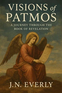 Visions of Patmos: A Journey Through the Book of Revelation