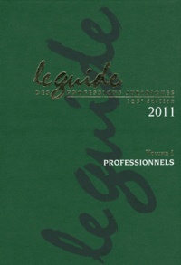  JNA - Le guide des professions juridiques 2011 - 2 volumes. 1 Cédérom