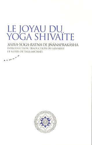  Jnânaprakâsha - Le joyau du yoga shivaïte - Shiva-Yoga-Ratna de Jnânaprakâsha.