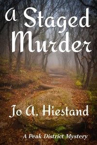  Jo A Hiestand - A Staged Murder - The Peak District Mysteries, #1.