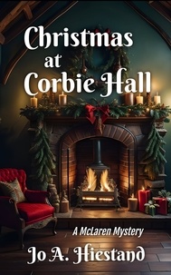  Jo A Hiestand - Christmas at Corbie Hall - The McLaren Mysteries, #19.