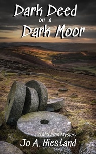  Jo A Hiestand - Dark Deed on a Dark Moor - The McLaren Mysteries.