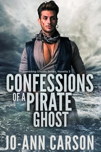  Jo-Ann Carson - Confessions of a Pirate Ghost - Gambling Ghosts, #3.