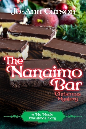  Jo-Ann Carson - The Nanaimo bar Christmas Mystery - Anna Maple Cozy Mysteries, #1.