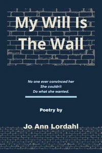 My Will is The Wall