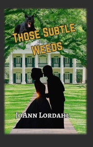  Jo Ann Lordahl - Those Subtle Weeds.