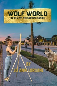 Wolf World - A Novel - Book 2