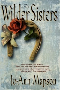 Jo-Ann Mapson - The Wilder Sisters - A Novel.