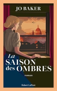 Jo Baker - La Saison des ombres.