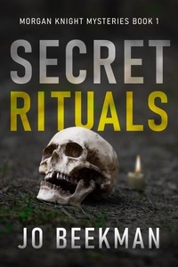  Jo Beekman - Secret Rituals - Morgan Knight Mysteries, #1.