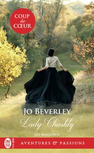 Jo Beverley - Les Malloren - Tome 1, Lady Chastity.