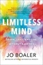 Jo Boaler - Limitless Mind - Learn, Lead, and Live Without Barriers.