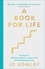A Book For Life. 10 steps to spiritual wisdom, a clear mind and lasting happiness
