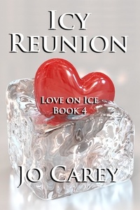  Jo Carey - Icy Reunion - Love on Ice, #4.