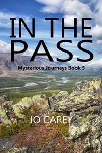  Jo Carey - In the Pass - Mysterious Journeys, #5.
