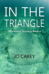  Jo Carey - In the Triangle - Mysterious Journeys, #4.