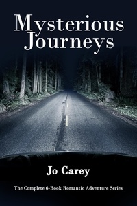 Jo Carey - Mysterious Journeys: The Complete 6-Book Romantic Adventure Series.
