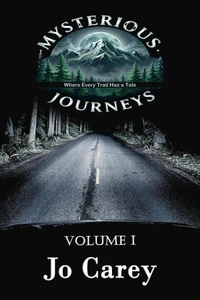Mysterious Journeys Volume I