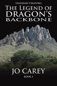  Jo Carey - The Legend of Dragon's Backbone - Legendary Creatures, #3.