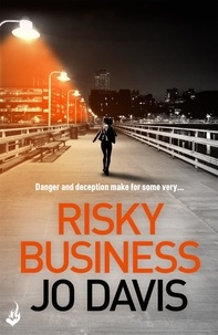 Jo Davis - Risky Business - A thrilling novel of danger, intrigue and suspense.