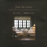 Jo De Poorter - Joie de vivre - Geoffroy Van Hulle ou les plaisirs de la maison et de la vie, édition français-anglais-néerlandais.