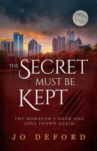  Jo DeFord - The Secret Must Be Kept - The Donavon's, #1.